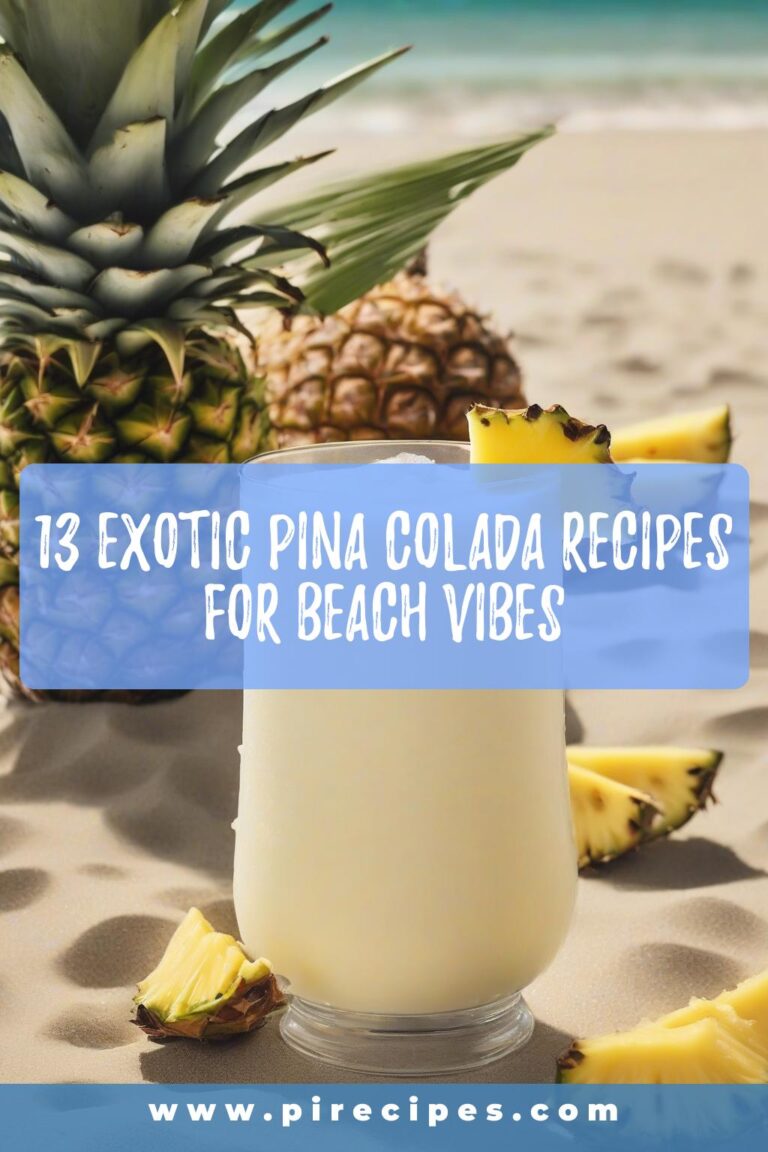 13 Exotic Pina Colada Recipes for Beach Vibes