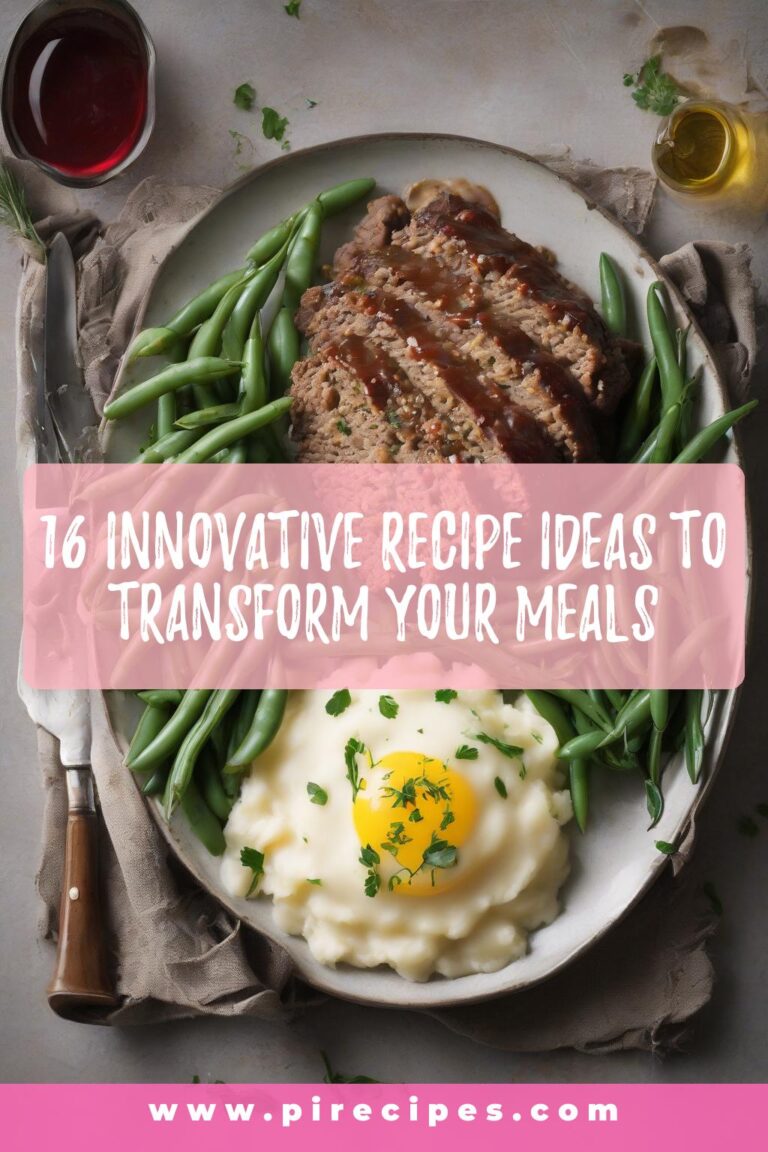 16 Innovative Recipe Ideas to Transform Your Meals