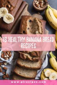 13 Healthy Banana Bread Recipes