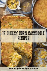 13 Cheesy Corn Casserole Recipes